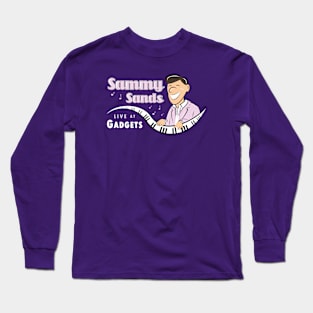 Sammy Sands LIVE AT GADGETS Long Sleeve T-Shirt